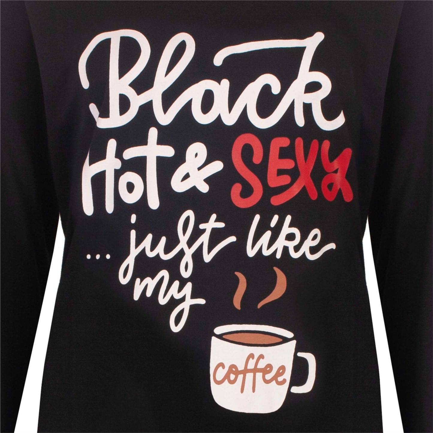 Zwart nachthemd met witte en rode tekst 'Black Hot & Sexy... just like my coffee' en koffiekopje afbeelding